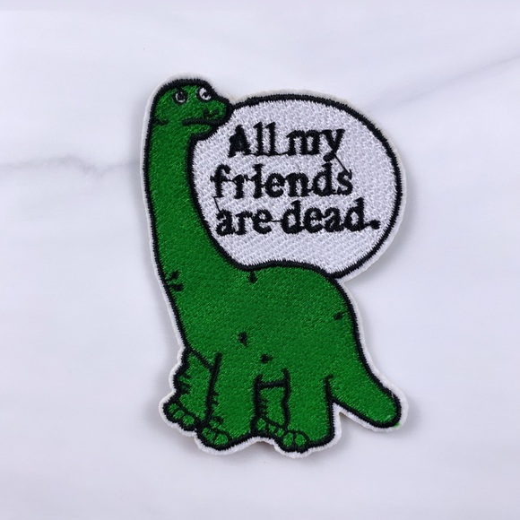 Accessories - 👽 3/$20 All My Friends Dead Embroidered Patch